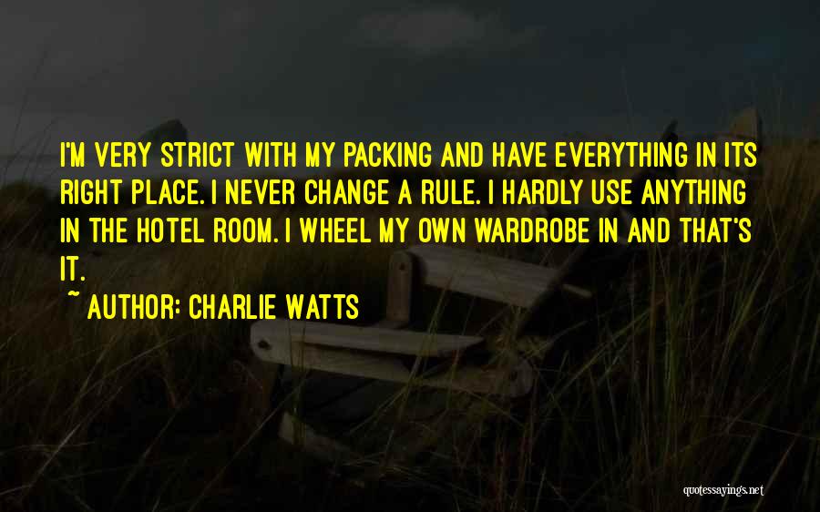 Wardrobe Change Quotes By Charlie Watts