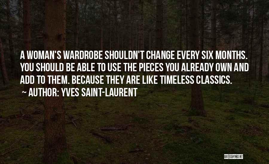 Wardrobe Change Quotes By Yves Saint-Laurent