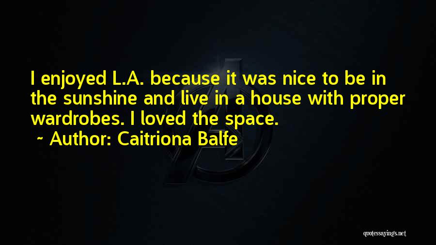 Wardrobes Quotes By Caitriona Balfe