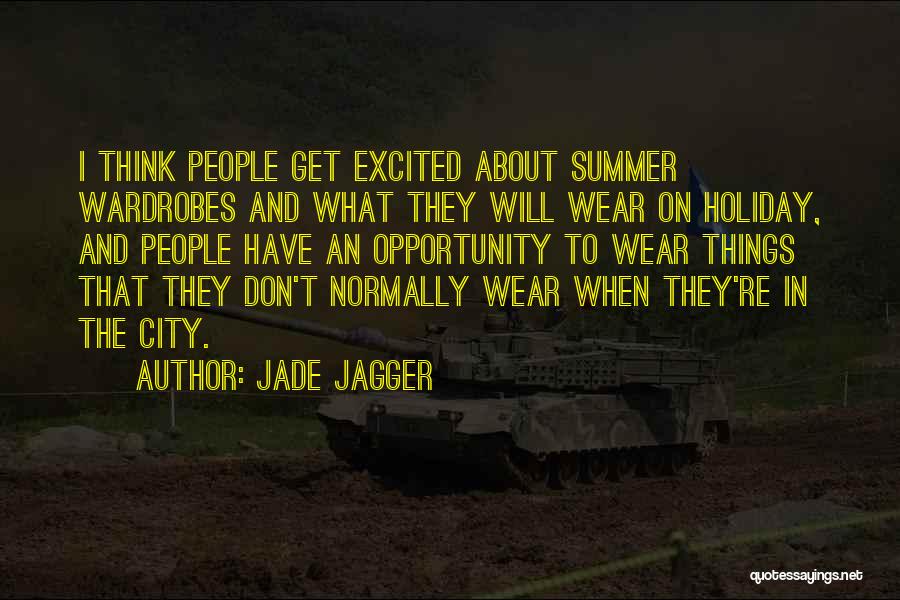 Wardrobes Quotes By Jade Jagger