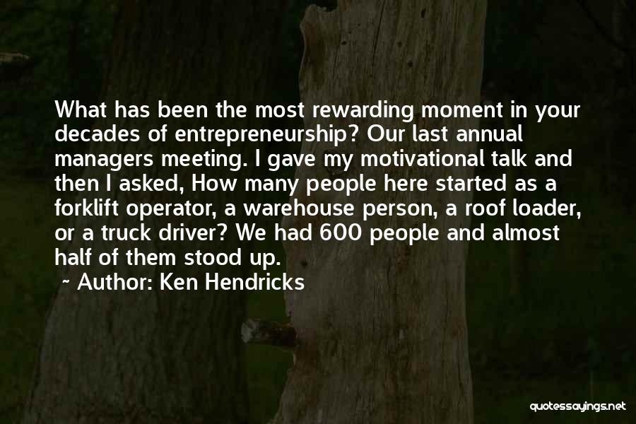 Warehouse Motivational Quotes By Ken Hendricks