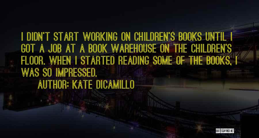 Warehouse Quotes By Kate DiCamillo