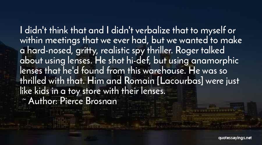 Warehouse Quotes By Pierce Brosnan