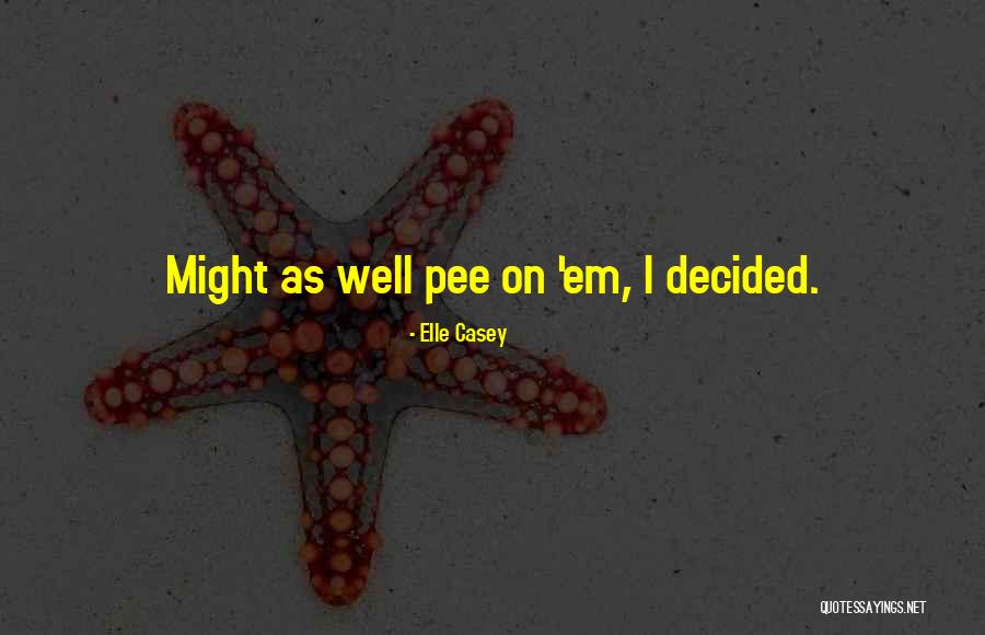 Warfare In 1984 Quotes By Elle Casey