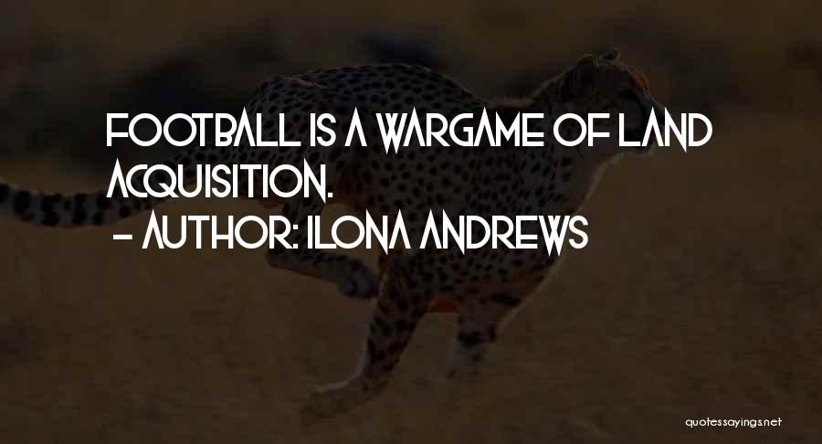 Wargame Quotes By Ilona Andrews