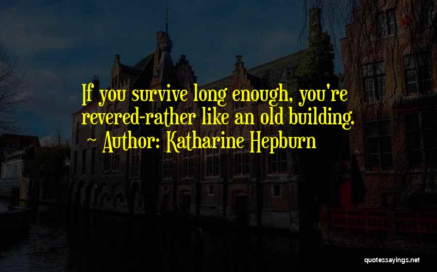 Wargame Unit Quotes By Katharine Hepburn