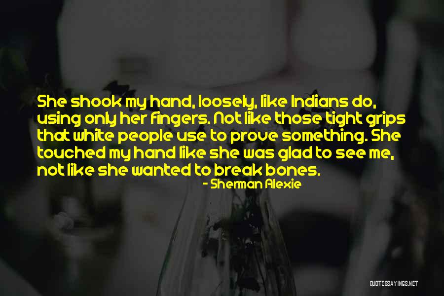 Wargnier Lucie Quotes By Sherman Alexie Wargnier Lucie Quotes By Sherman Alexie