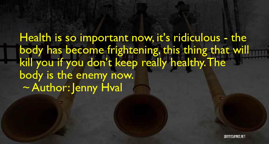 Warhaftig Associates Quotes By Jenny Hval