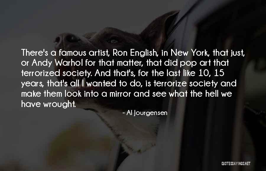 Warhol Art Quotes By Al Jourgensen Warhol Art Quotes By Al Jourgensen