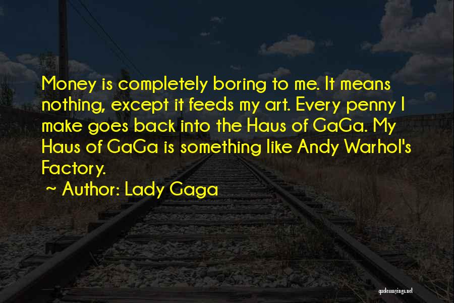 Warhol Quotes By Lady Gaga