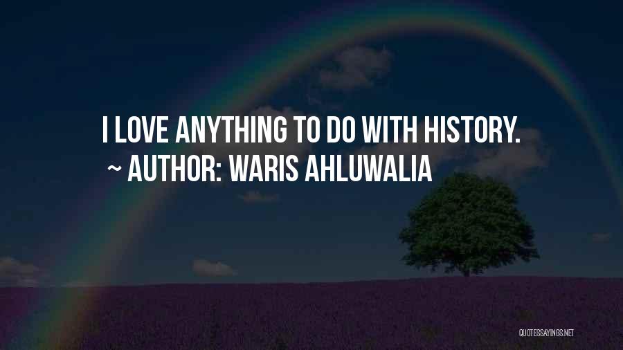 Waris Ahluwalia Quotes 1777955