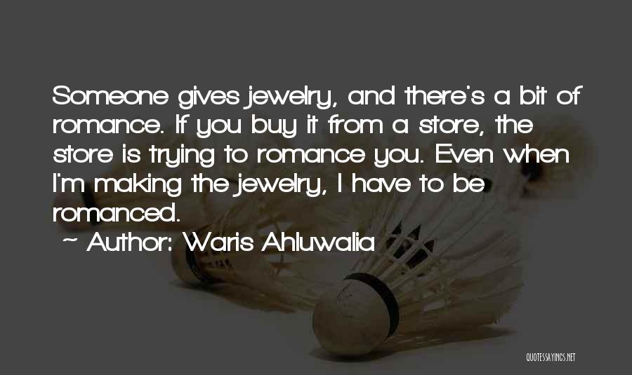 Waris Ahluwalia Quotes 2015549