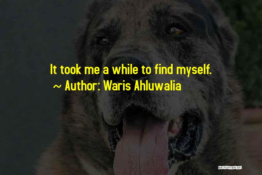 Waris Ahluwalia Quotes 243996