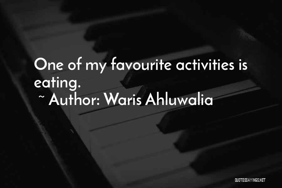 Waris Ahluwalia Quotes 433517