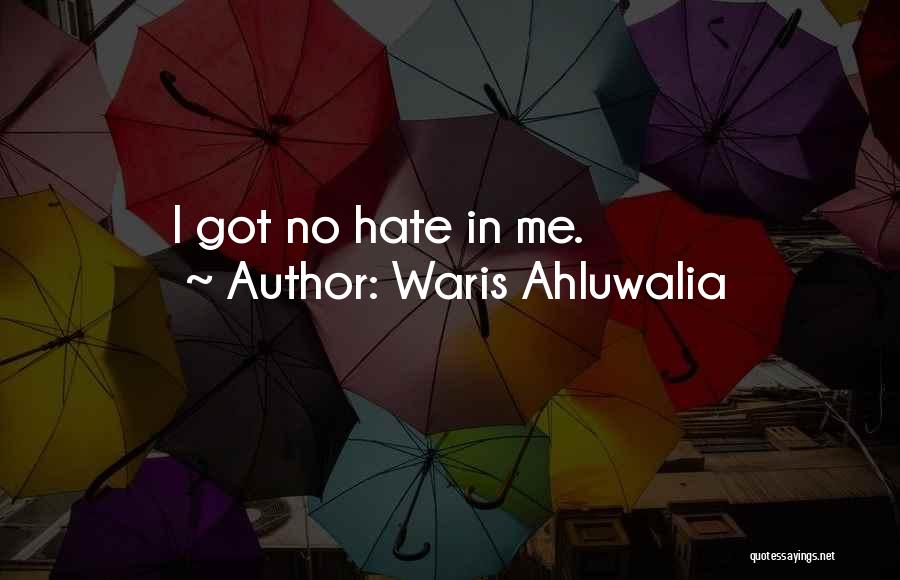 Waris Ahluwalia Quotes 628993