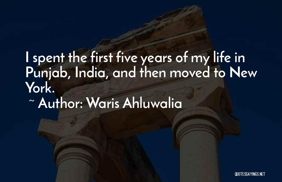 Waris Ahluwalia Quotes 733701