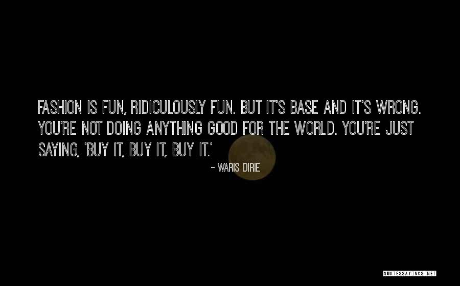 Waris Dirie Quotes 374218 Waris Dirie Quotes 374218