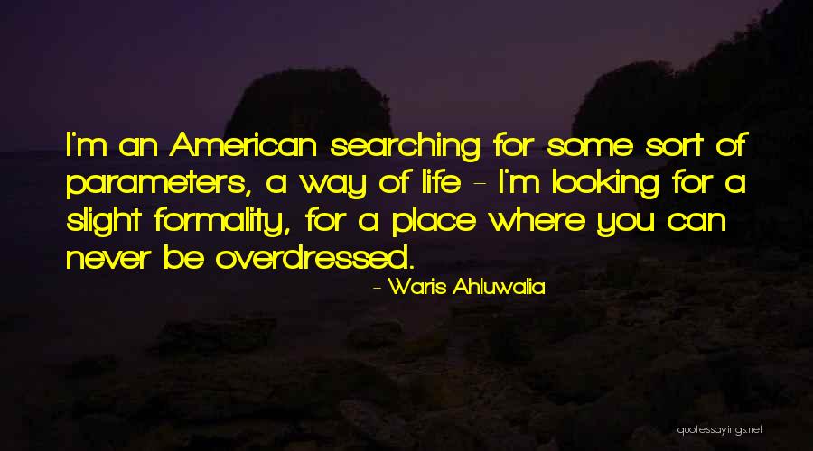 Waris Quotes By Waris Ahluwalia Waris Quotes By Waris Ahluwalia