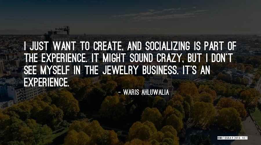 Waris Quotes By Waris Ahluwalia Waris Quotes By Waris Ahluwalia