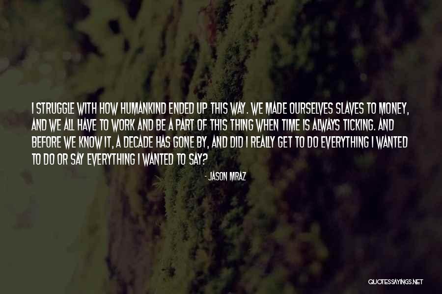 Warkenthien Quotes By Jason Mraz Warkenthien Quotes By Jason Mraz