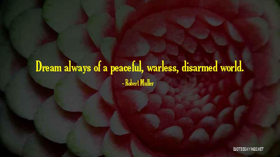 Warless Quotes By Robert Muller Warless Quotes By Robert Muller