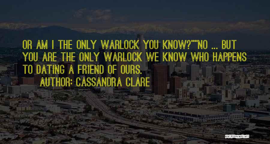 Warlock 2 Quotes By Cassandra Clare