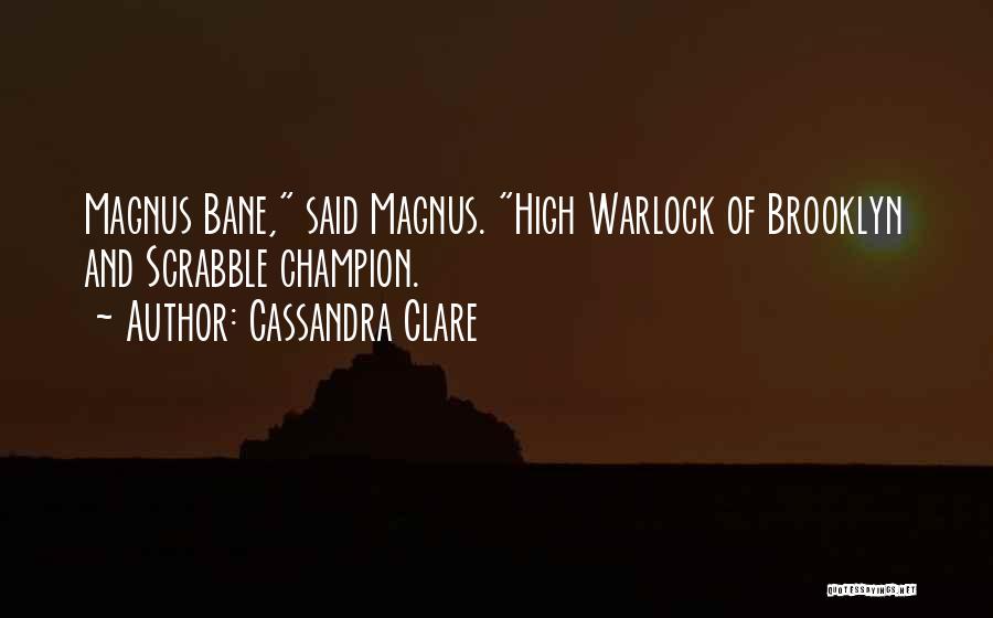 Warlock 2 Quotes By Cassandra Clare