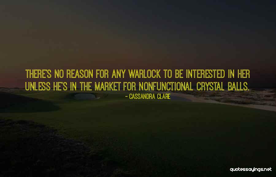 Warlock Quotes By Cassandra Clare