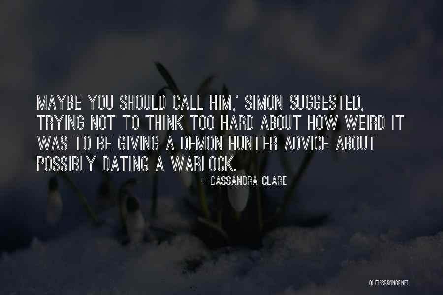 Warlock Quotes By Cassandra Clare