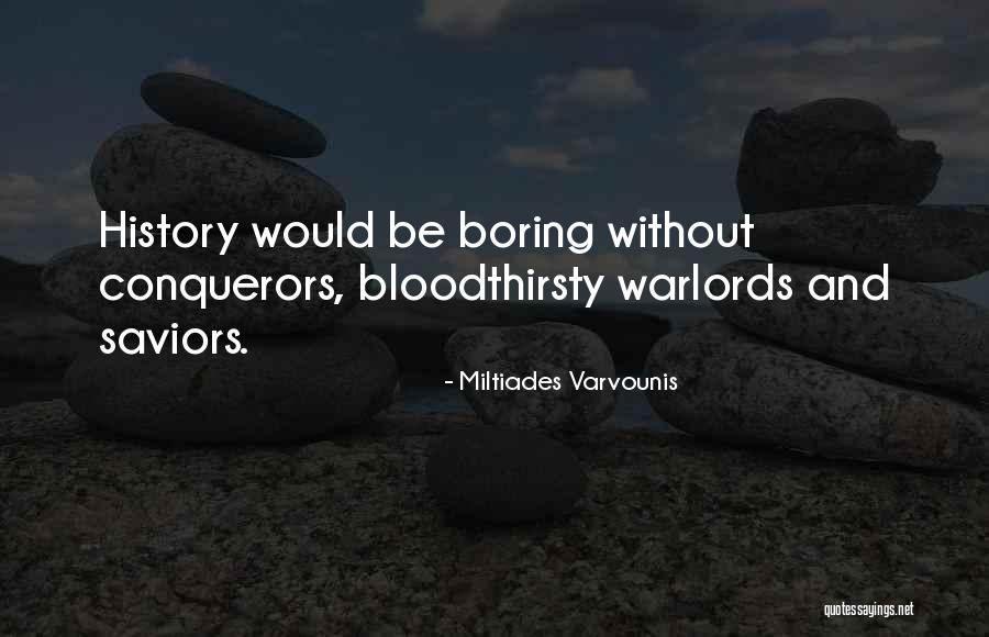 Warlords 3 Quotes By Miltiades Varvounis Warlords 3 Quotes By Miltiades Varvounis