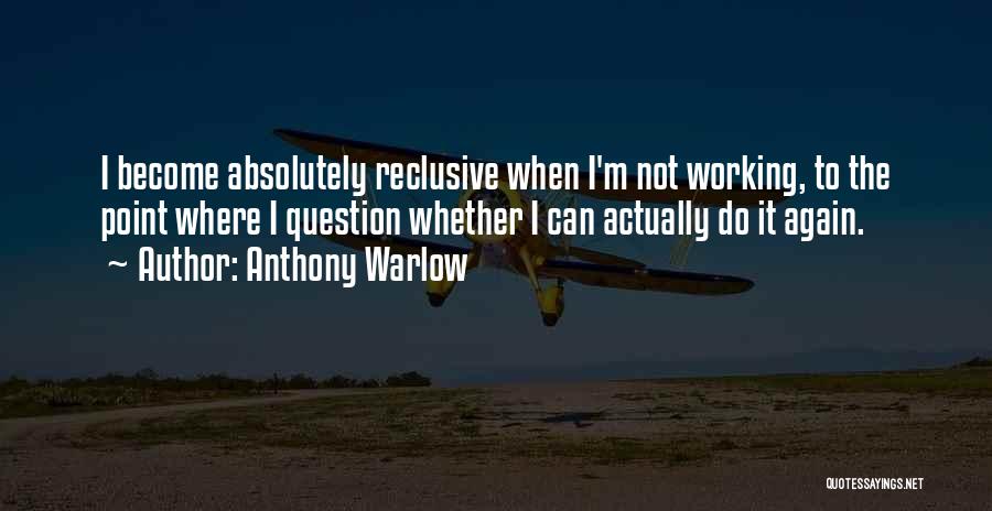 Warlow Quotes By Anthony Warlow