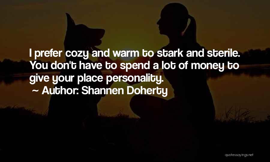 Warm And Cozy Quotes By Shannen Doherty