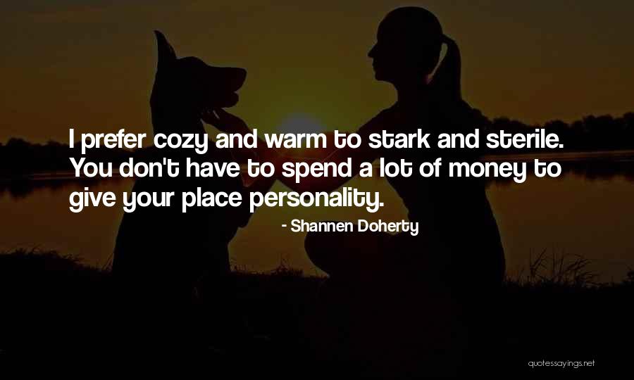 Warm And Cozy Quotes By Shannen Doherty