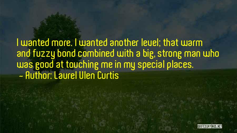 Warm And Fuzzy Quotes By Laurel Ulen Curtis