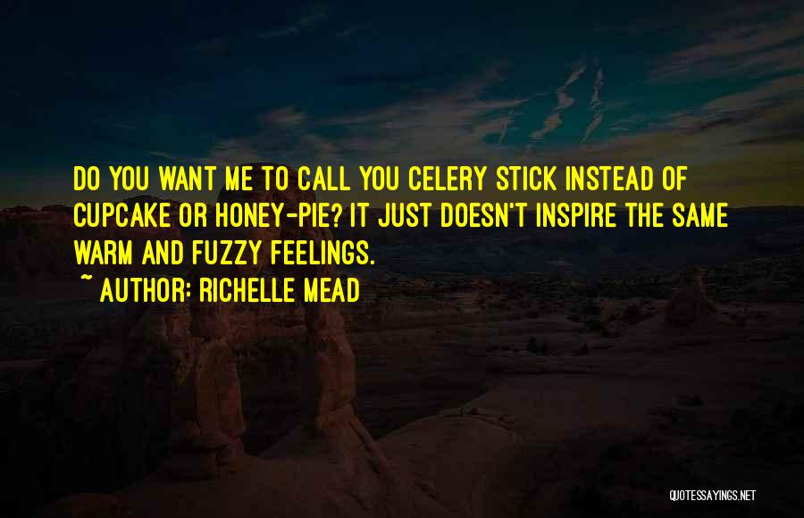 Warm And Fuzzy Quotes By Richelle Mead