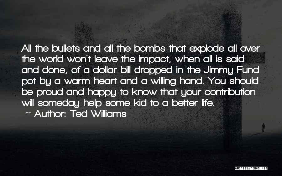 Warm And Happy Quotes By Ted Williams