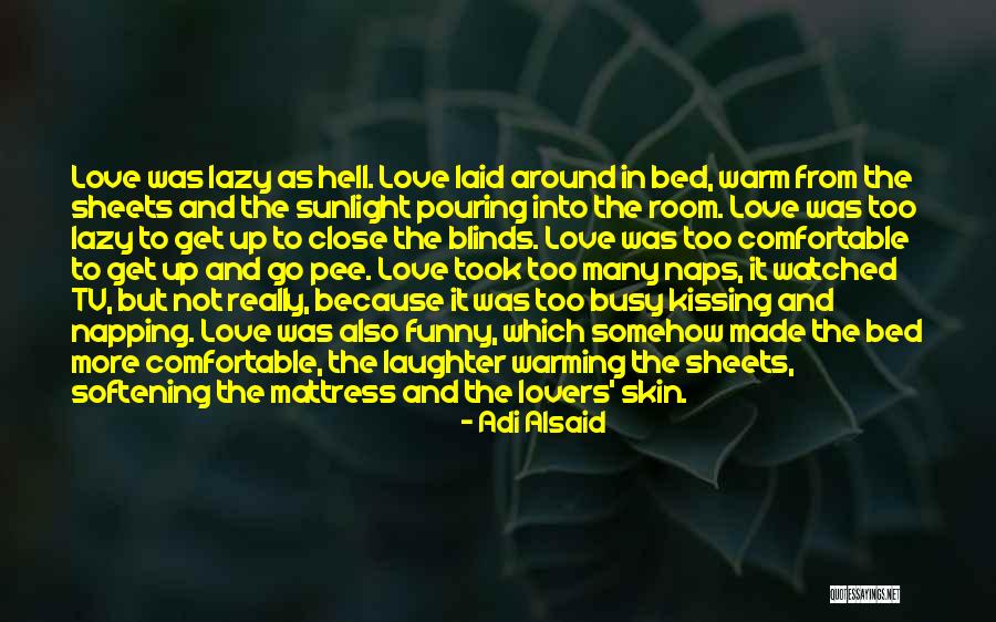 Warm And Love Quotes By Adi Alsaid Warm And Love Quotes By Adi Alsaid