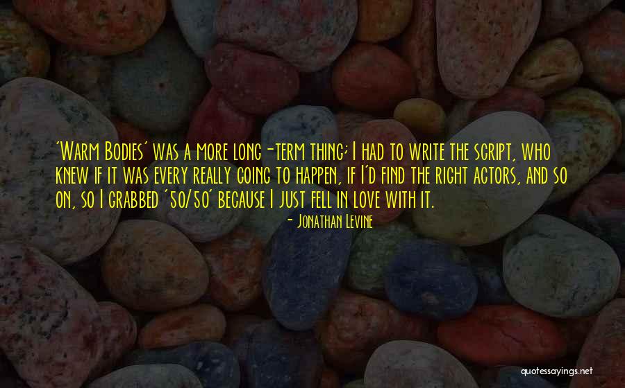 Warm And Love Quotes By Jonathan Levine Warm And Love Quotes By Jonathan Levine