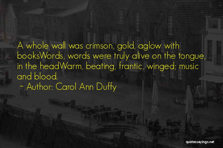 Warm Blood Quotes By Carol Ann Duffy