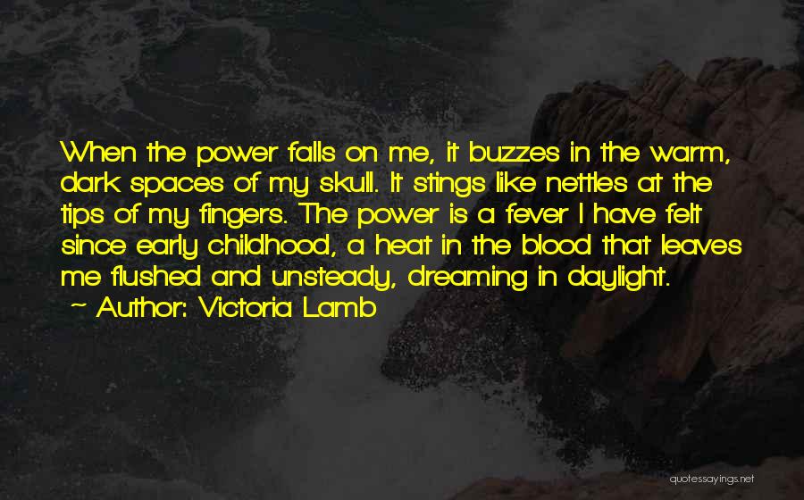 Warm Blood Quotes By Victoria Lamb