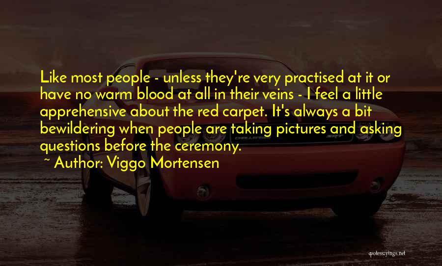 Warm Blood Quotes By Viggo Mortensen