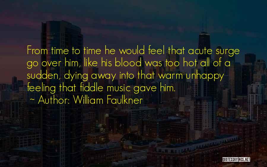 Warm Blood Quotes By William Faulkner