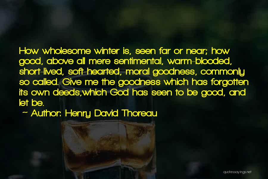Warm Blooded Quotes By Henry David Thoreau