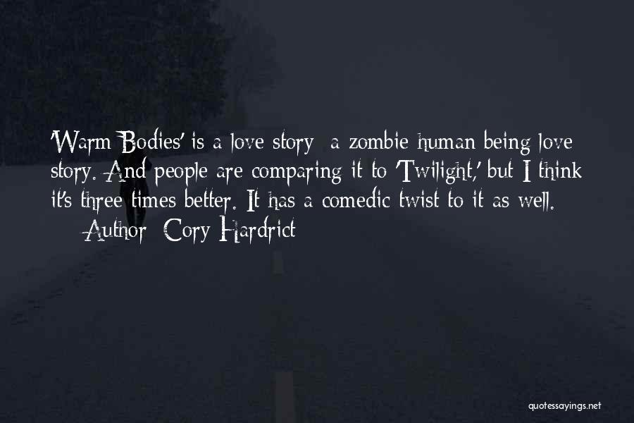 Warm Bodies Love Quotes By Cory Hardrict