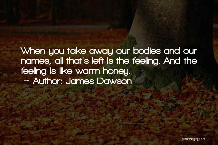 Warm Bodies Quotes By James Dawson