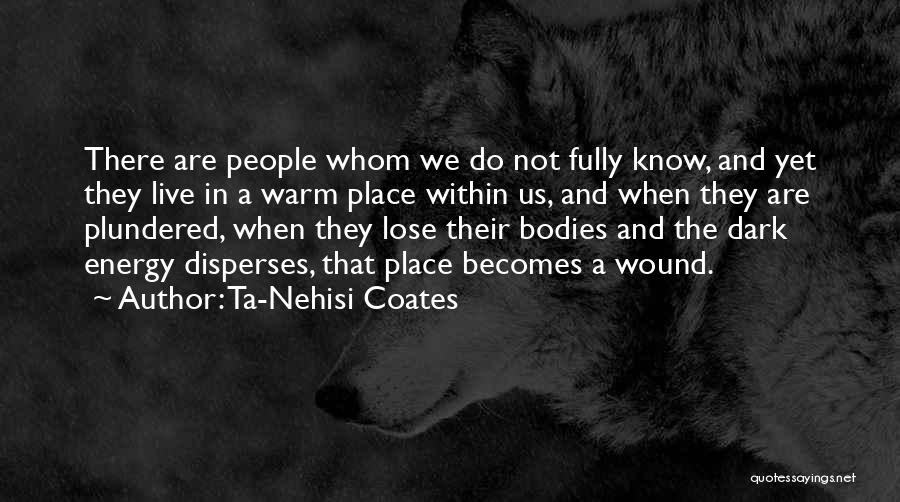 Warm Bodies R Quotes By Ta-Nehisi Coates