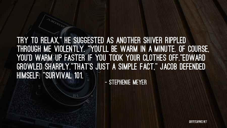 Warm Clothes Quotes By Stephenie Meyer Warm Clothes Quotes By Stephenie Meyer