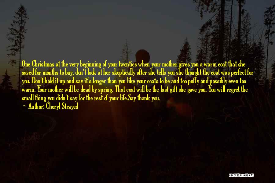 Warm Coats Quotes By Cheryl Strayed