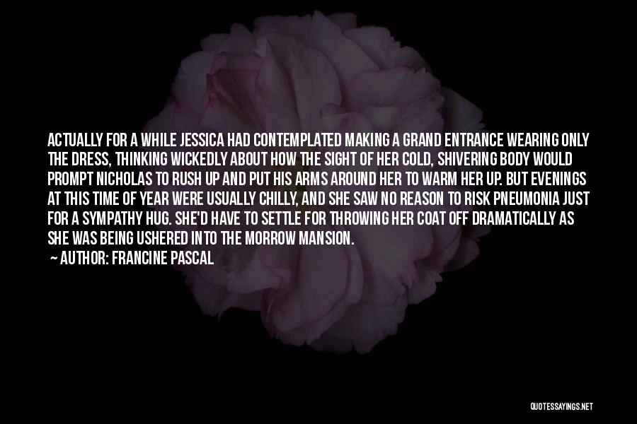 Warm Evenings Quotes By Francine Pascal