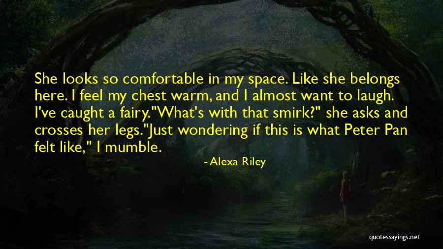 Warm Felt Quotes By Alexa Riley Warm Felt Quotes By Alexa Riley